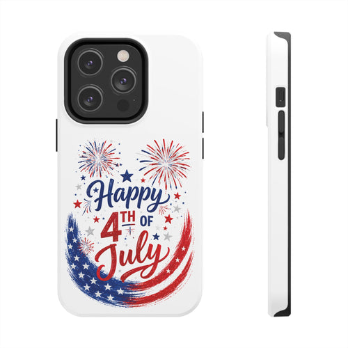 Happy 4th of July Tough Phone Case — Patriotic Fireworks USA Phone Cover